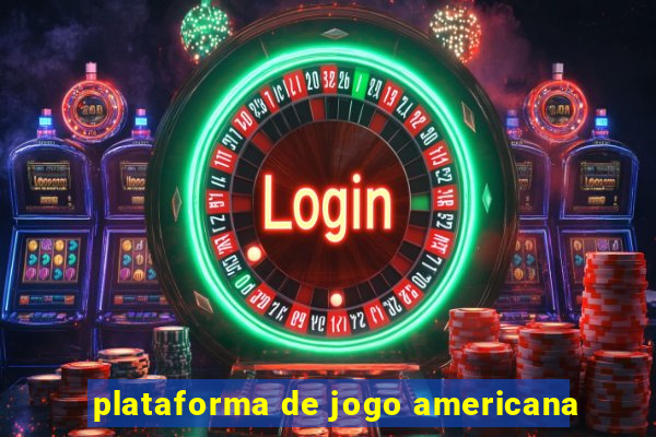 plataforma de jogo americana